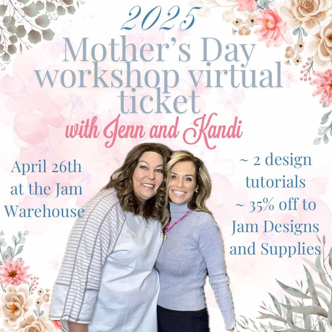 3rd Annual Mother's Day Design Workshop Livestream -*** Virtual ONLY****